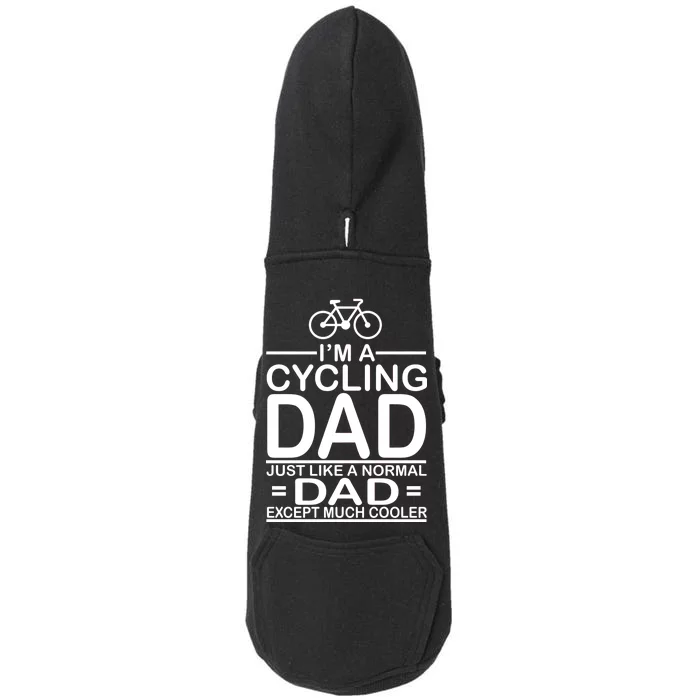 Cycling Dad , Like Normal Dad Except Much Cooler Doggie 3-End Fleece Hoodie