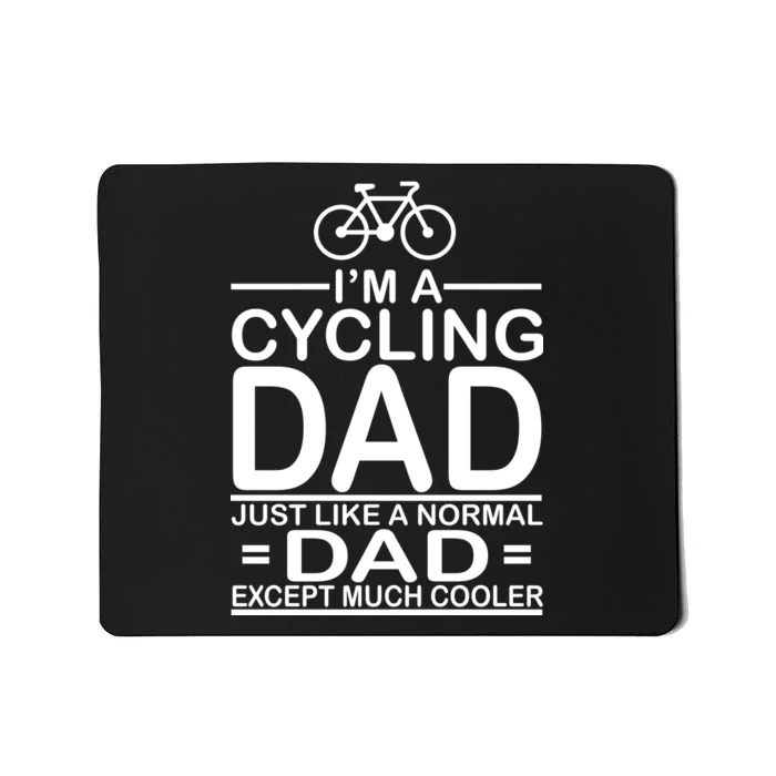 Cycling Dad , Like Normal Dad Except Much Cooler Mousepad