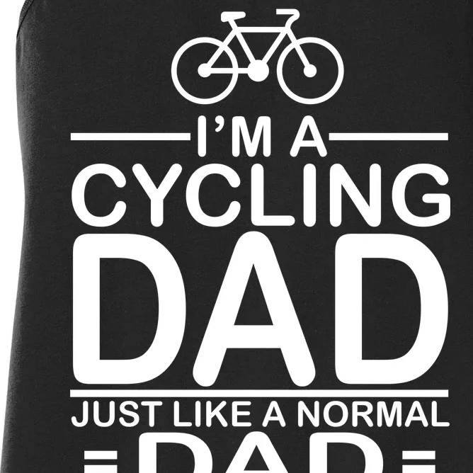 Cycling Dad , Like Normal Dad Except Much Cooler Women's Racerback Tank