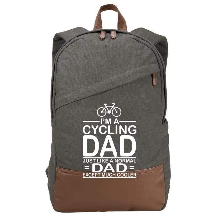 Cycling Dad , Like Normal Dad Except Much Cooler Cotton Canvas Backpack