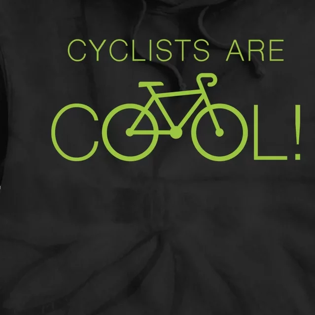 Cyclists Are COOL! Tie Dye Hoodie