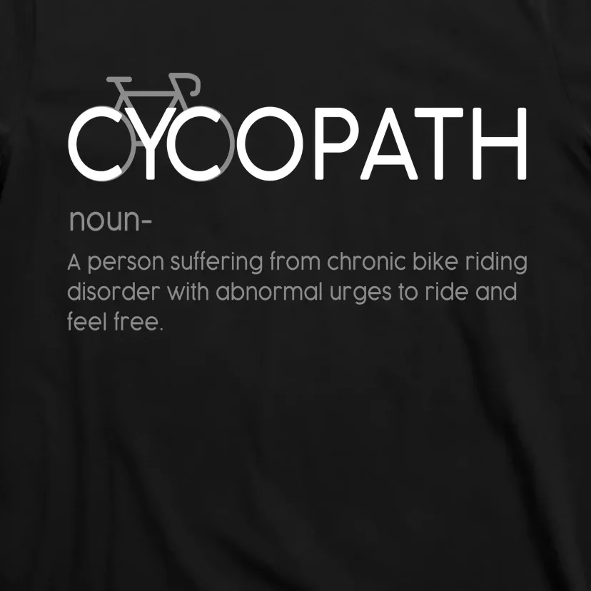 Cycopath Definition Biking Bike Cycling T-Shirt