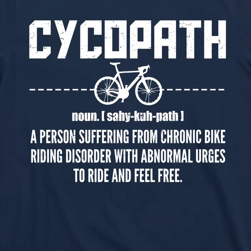 Cycopath Definition Biking Cycling T-Shirt