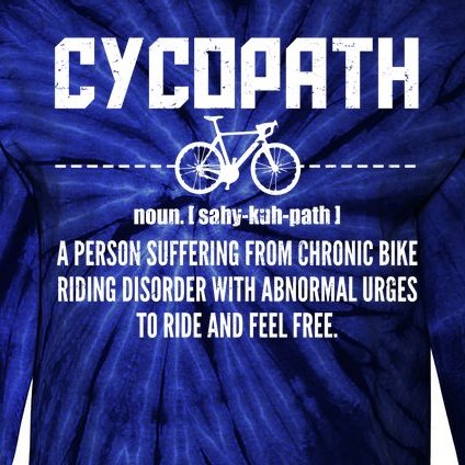 Cycopath Definition Biking Cycling Tie-Dye Long Sleeve Shirt