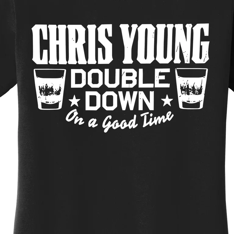 Chris Young Double Down On A Good Time Women's T-Shirt