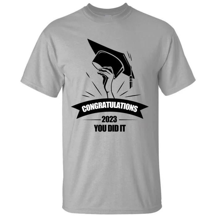 Congratulations You Did It Proud Parents Graduation Family Gift Tall T-Shirt