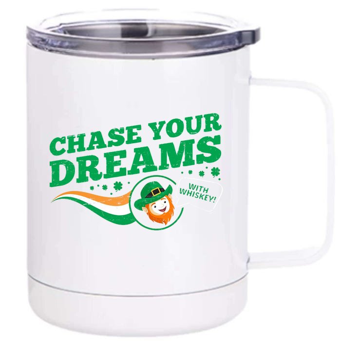 Chase Your Dreams With Whisky Leprechaun Front & Back 12oz Stainless Steel Tumbler Cup