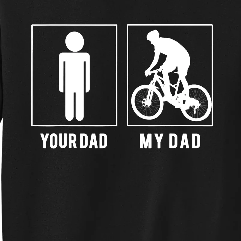 CYCLING - YOUR DAD - MY DAD - FATHER'S DAY Tall Sweatshirt