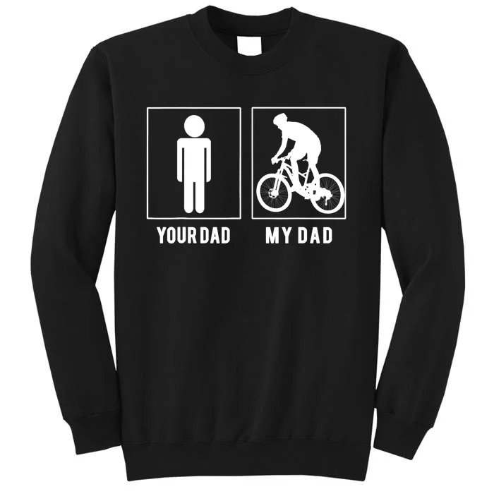 CYCLING - YOUR DAD - MY DAD - FATHER'S DAY Tall Sweatshirt