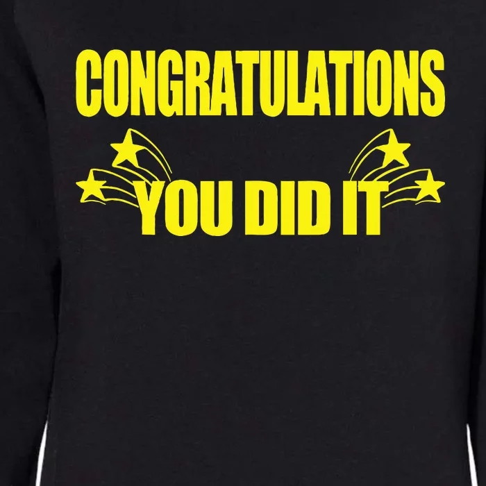 Congratulations You Did It Groovy Promotion Win Graduation Womens California Wash Sweatshirt