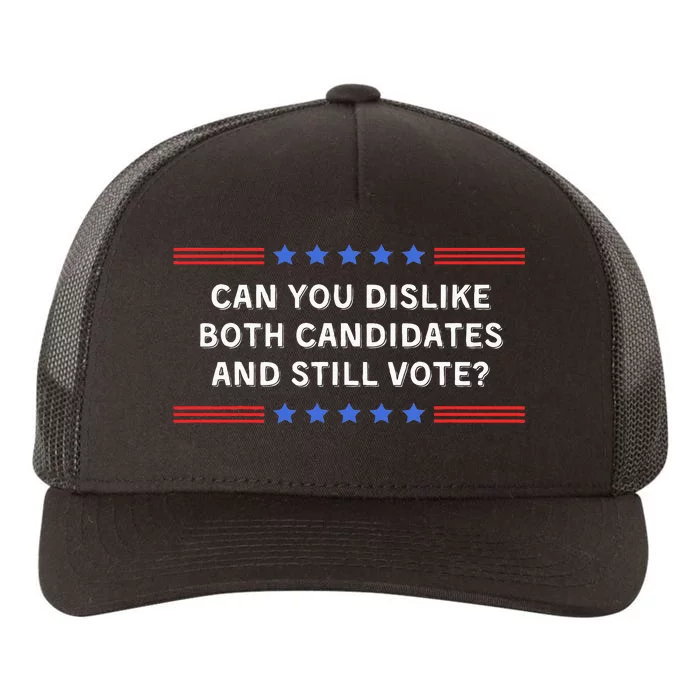 Can You Dislike Both Candidates And Still Vote Yupoong Adult 5-Panel Trucker Hat