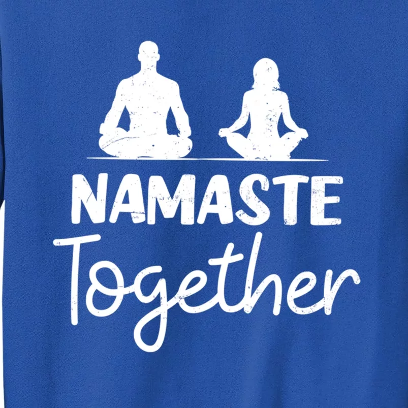 Couple Yoga Design Namaste Together Gift Tall Sweatshirt