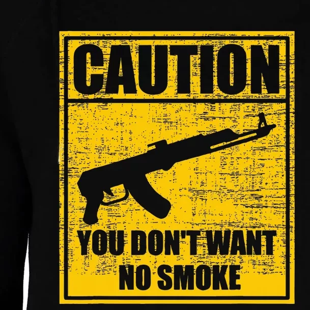 Caution You DonT Want No Smoke Mini Draco Ak47 Rifle Gun Womens Funnel Neck Pullover Hood