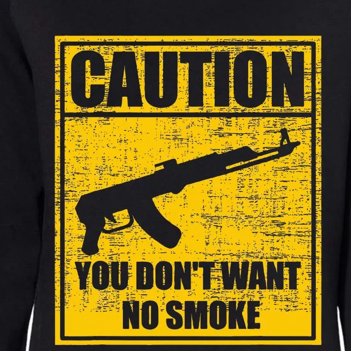 Caution You DonT Want No Smoke Mini Draco Ak47 Rifle Gun Womens California Wash Sweatshirt