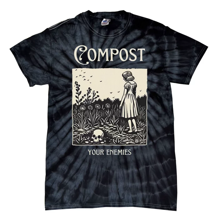 Compost Your Enemies Tie-Dye T-Shirt