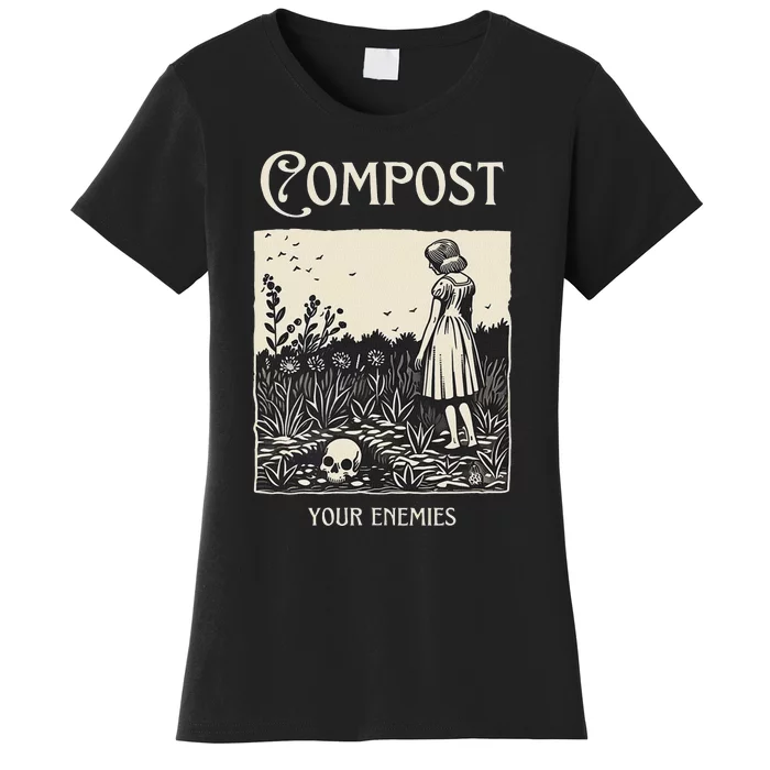 Compost Your Enemies Women's T-Shirt