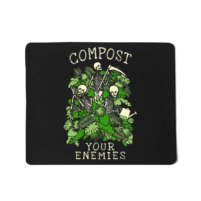 Compost Your Enemies Funny Gardening Goth Skeleton Gardener Mousepad