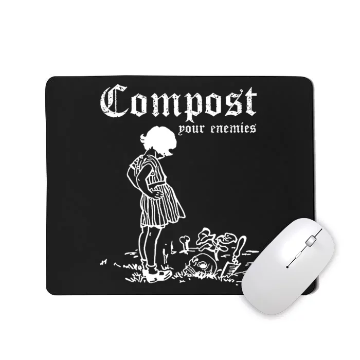 Compost Your Enemies Mousepad