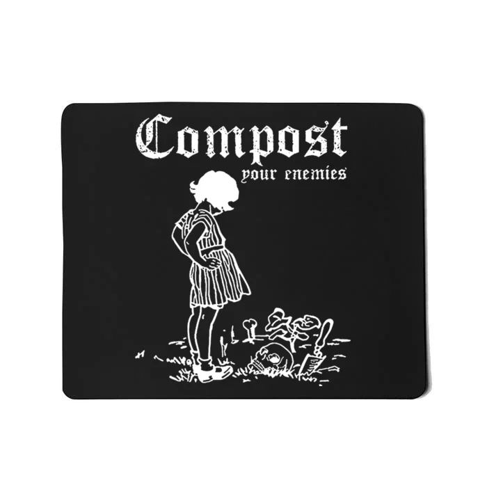 Compost Your Enemies Mousepad