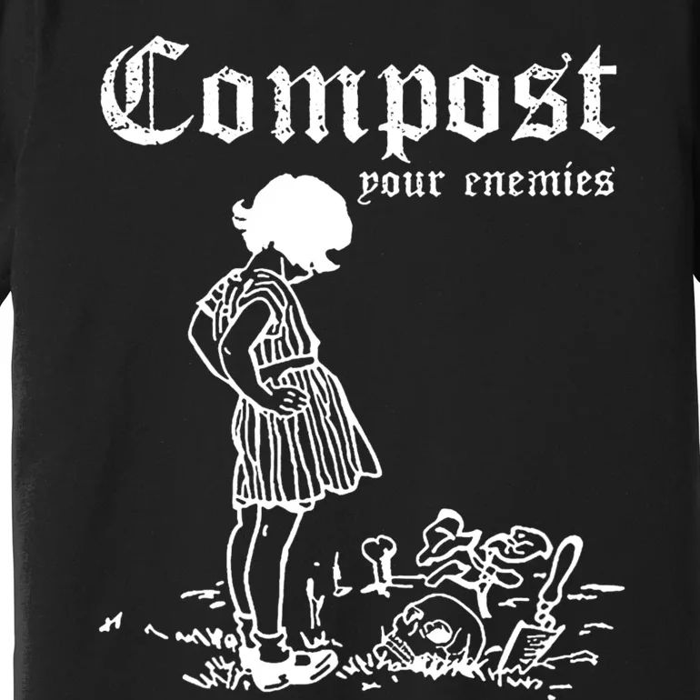 Compost Your Enemies Premium T-Shirt