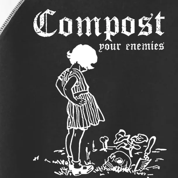 Compost Your Enemies Toddler Fine Jersey T-Shirt