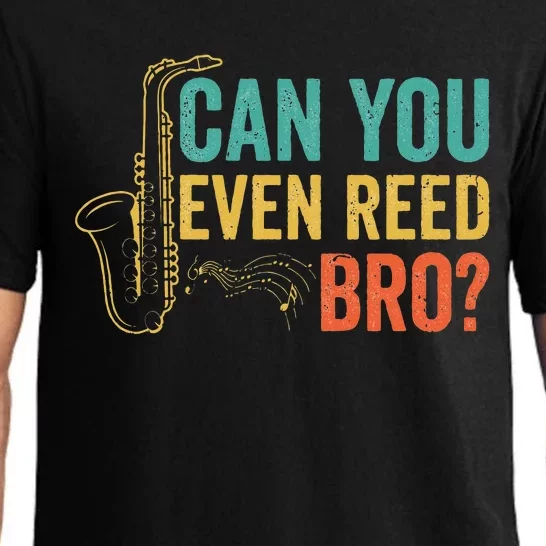 Can You Even Reed Bro Funny Saxophone Player Pajama Set