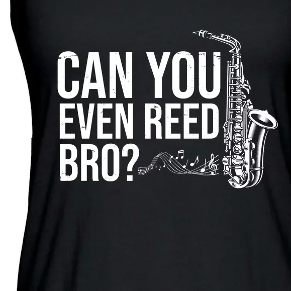 Can You Even Reed Bro Funny Saxophone Ladies Essential Flowy Tank