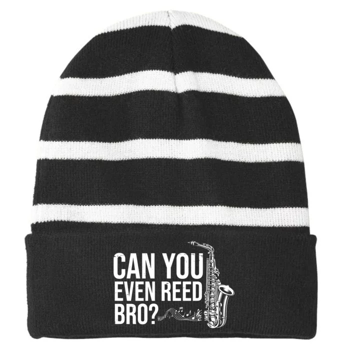 Can You Even Reed Bro Funny Saxophone Striped Beanie with Solid Band