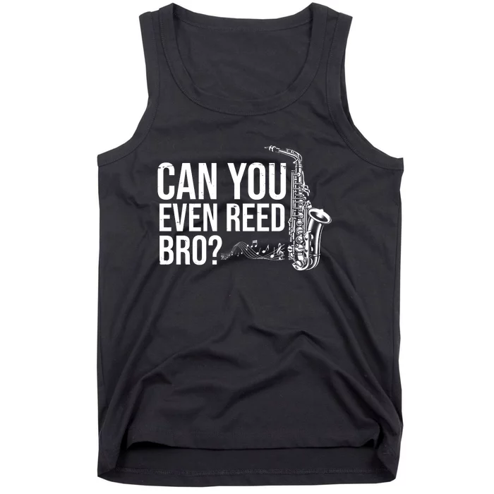 Can You Even Reed Bro Funny Saxophone Tank Top