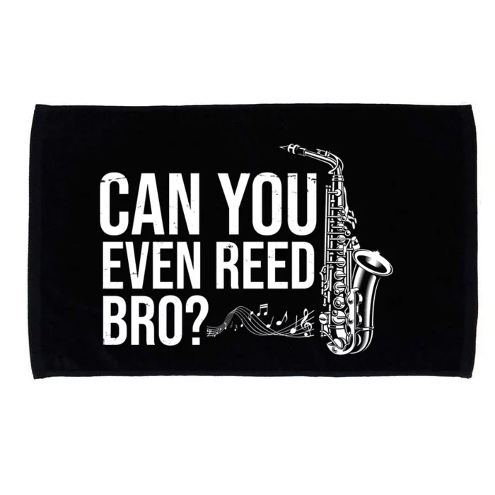 Can You Even Reed Bro Funny Saxophone Microfiber Hand Towel