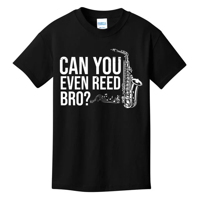 Can You Even Reed Bro Funny Saxophone Kids T-Shirt