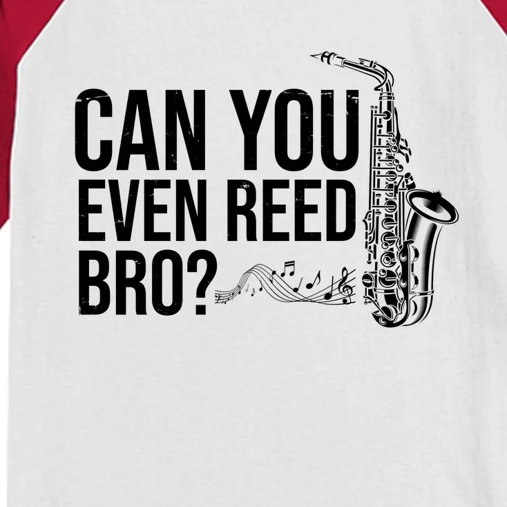 Can You Even Reed Bro Funny Saxophone Kids Colorblock Raglan Jersey