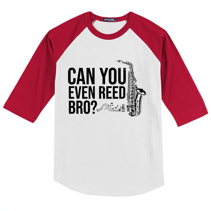 Can You Even Reed Bro Funny Saxophone Kids Colorblock Raglan Jersey