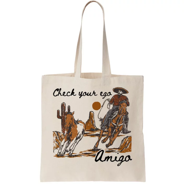 Check Your Ego Amigo Tote Bag