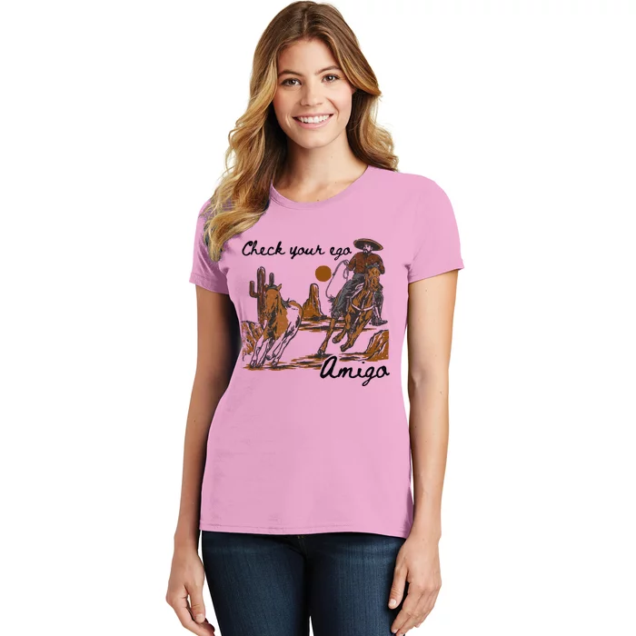 Check Your Ego Amigo Women's T-Shirt