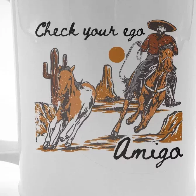 Check Your Ego Amigo Front & Back Beer Stein