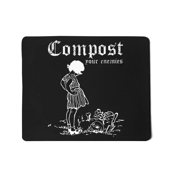 Compost Your Enemies Mousepad