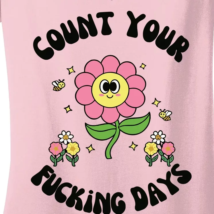 Count Your Fucking Days Women's V-Neck T-Shirt