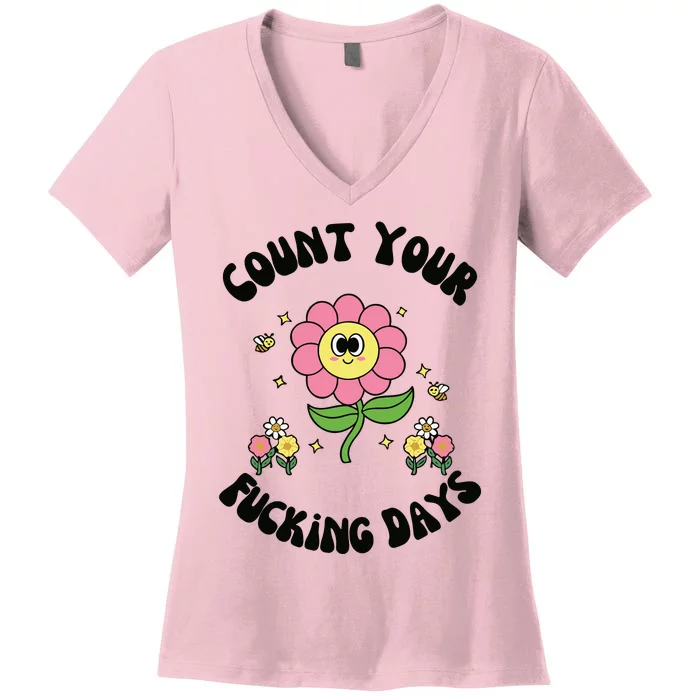 Count Your Fucking Days Women's V-Neck T-Shirt