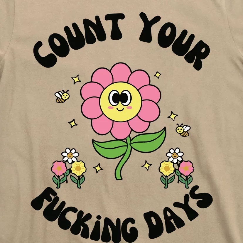 Count Your Fucking Days T-Shirt