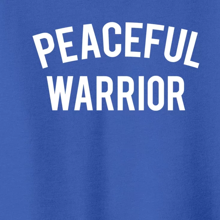 Cool Yoga Funny Gift Peaceful Warrior Gift Funny Gift Toddler T-Shirt