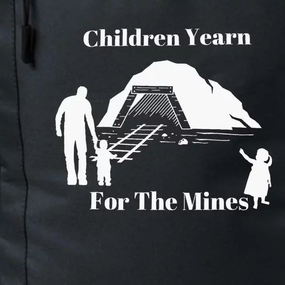 Children Yearn For The Mines Daily Commute Backpack