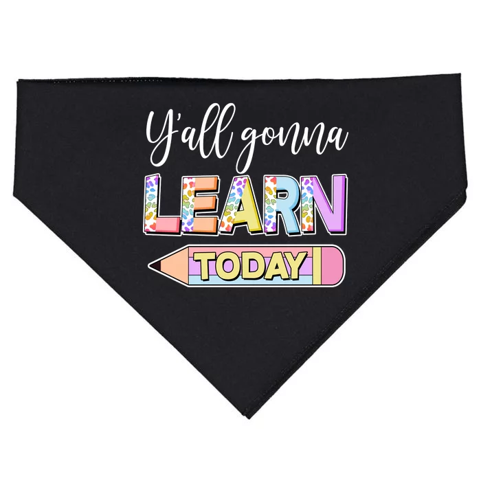 Cute Yall Gonna Learn Today USA-Made Doggie Bandana