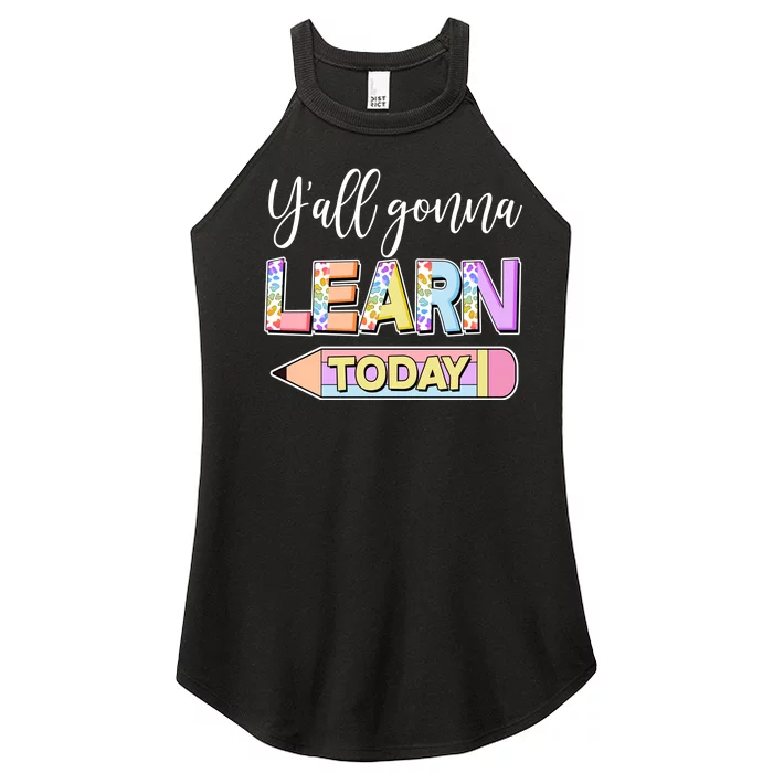 Cute Yall Gonna Learn Today Women’s Perfect Tri Rocker Tank