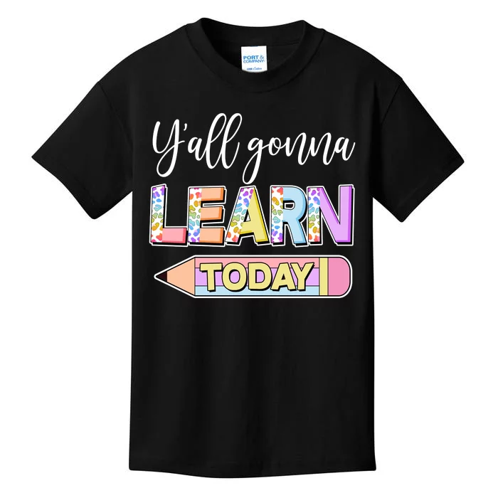 Cute Yall Gonna Learn Today Kids T-Shirt