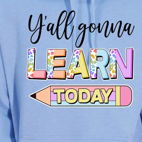 Cute Yall Gonna Learn Today Unisex Surf Hoodie