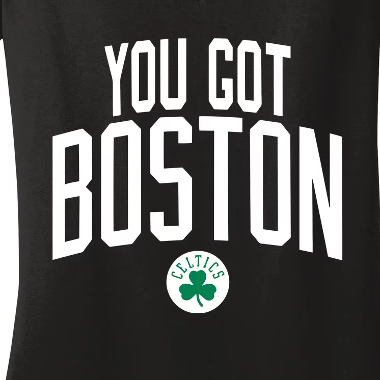 Celtics You Got Boston Women's V-Neck T-Shirt