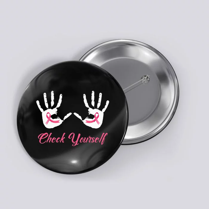 Check Yourself Hands Pink Ribbon Breast Cancer Awareness Button