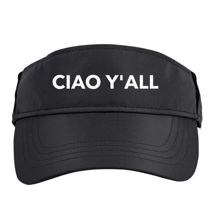 Ciao YAll Italian Slang Italian Saying Adult Drive Performance Visor