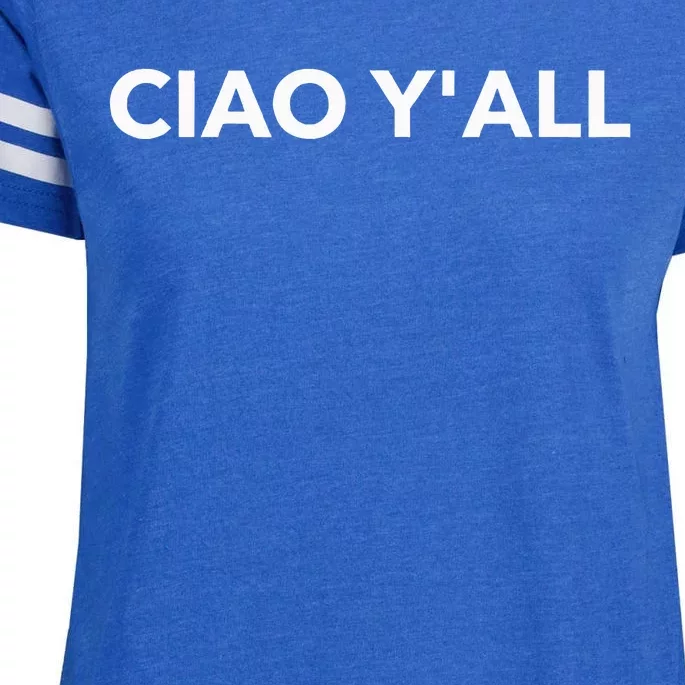 Ciao YAll Italian Slang Italian Saying Enza Ladies Jersey Football T-Shirt